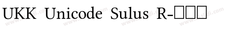 UKK Unicode Sulus R字体转换